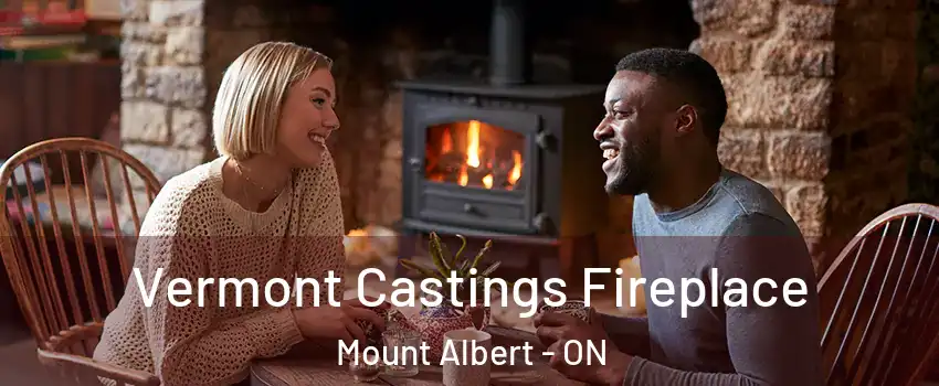  Vermont Castings Fireplace Mount Albert - ON