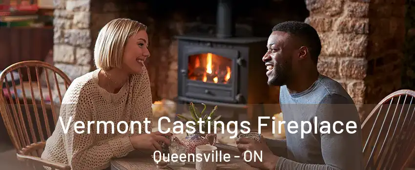  Vermont Castings Fireplace Queensville - ON