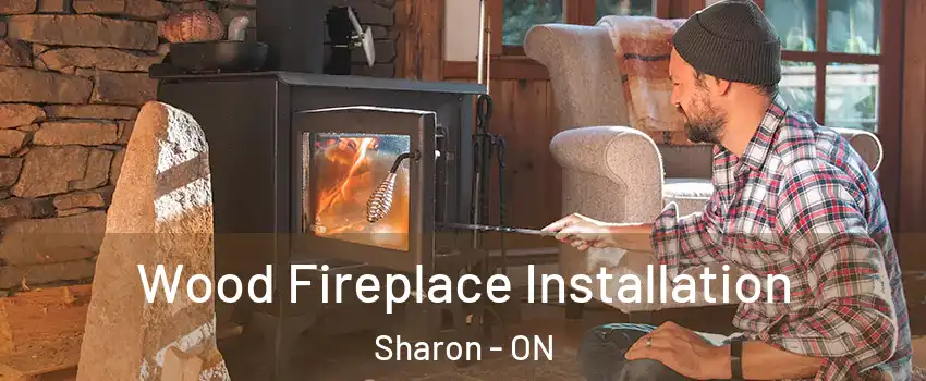  Wood Fireplace Installation Sharon - ON