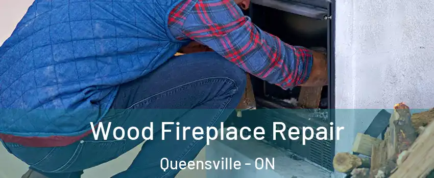  Wood Fireplace Repair Queensville - ON