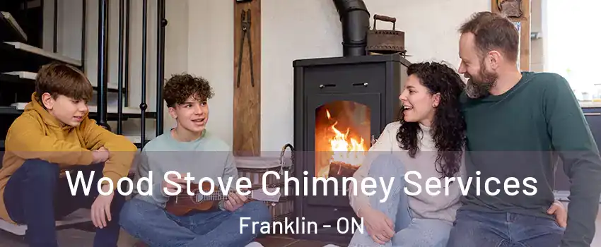  Wood Stove Chimney Services Franklin - ON